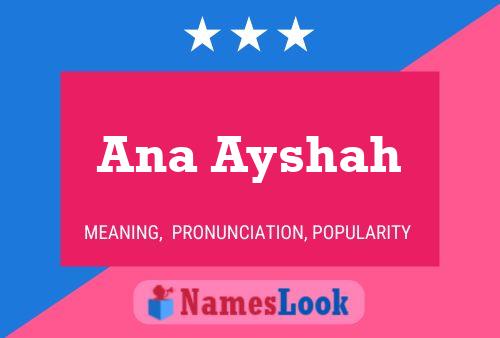 Ana Ayshah Namensposter