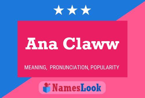 Ana Claww Namensposter