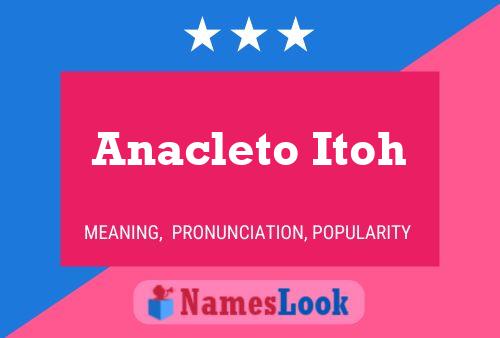 Anacleto Itoh Namensposter