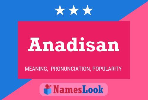 Anadisan Namensposter