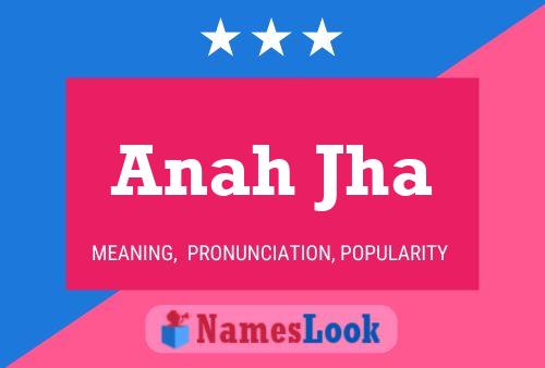 Anah Jha Namensposter