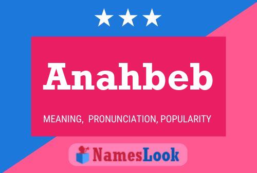 Anahbeb Namensposter