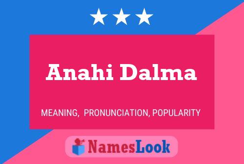 Anahi Dalma Namensposter