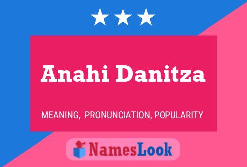 Anahi Danitza Namensposter