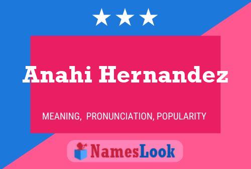 Anahi Hernandez Namensposter