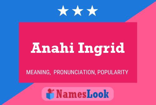 Anahi Ingrid Namensposter