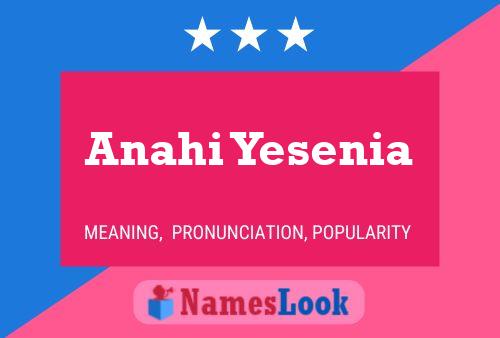 Anahi Yesenia Namensposter