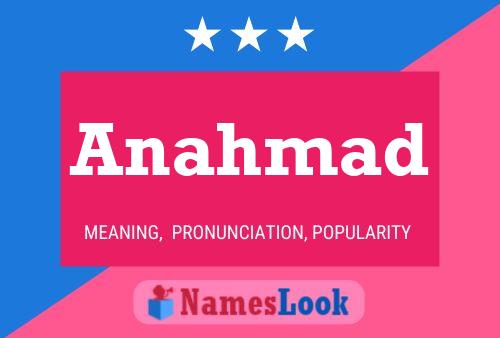 Anahmad Namensposter