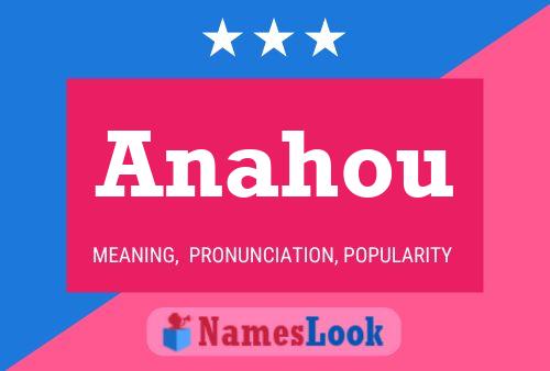 Anahou Namensposter