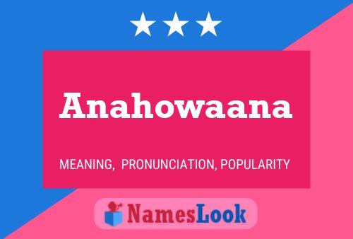 Anahowaana Namensposter