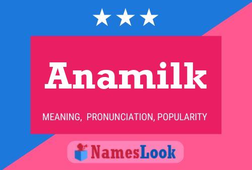 Anamilk Namensposter