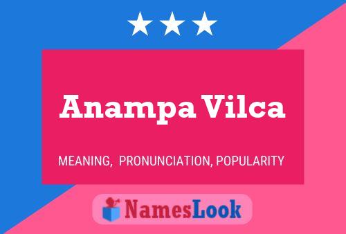 Anampa Vilca Namensposter