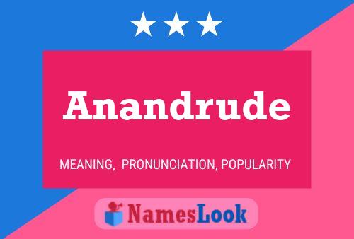 Anandrude Namensposter