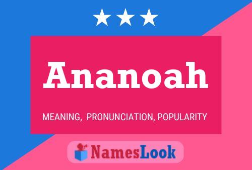 Ananoah Namensposter