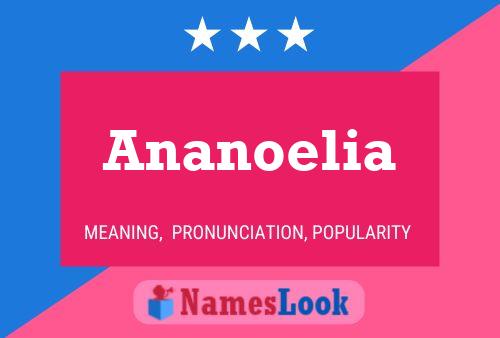 Ananoelia Namensposter