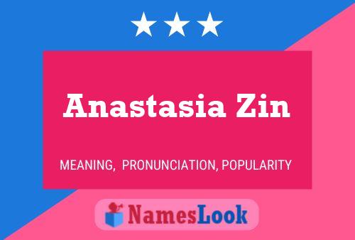 Anastasia Zin Namensposter