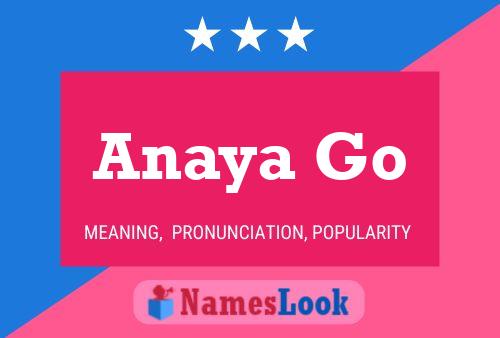 Anaya Go Namensposter