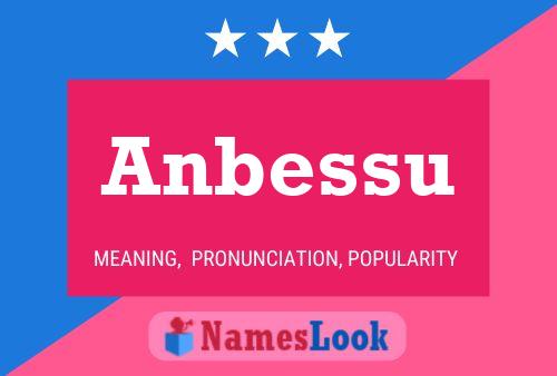 Anbessu Namensposter