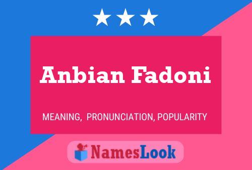 Anbian Fadoni Namensposter