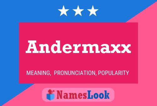 Andermaxx Namensposter