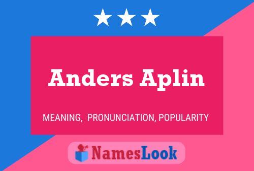 Anders Aplin Namensposter