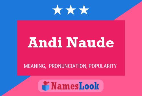 Andi Naude Namensposter