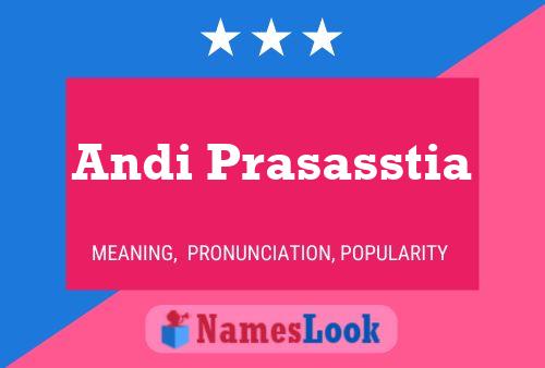 Andi Prasasstia Namensposter