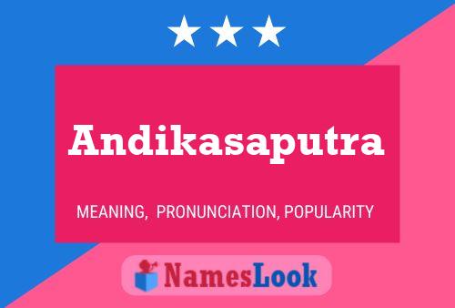 Andikasaputra Namensposter