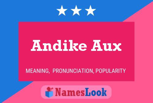 Andike Aux Namensposter