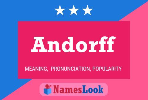 Andorff Namensposter