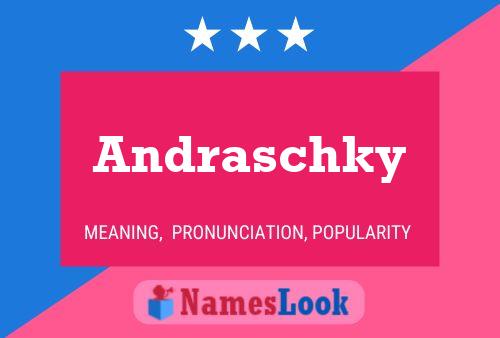 Andraschky Namensposter