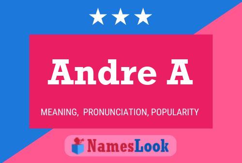 Andre A Namensposter