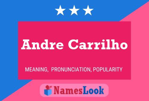 Andre Carrilho Namensposter