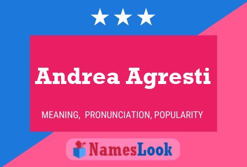 Andrea Agresti Namensposter