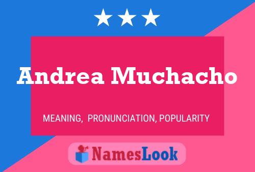 Andrea Muchacho Namensposter