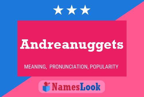 Andreanuggets Namensposter