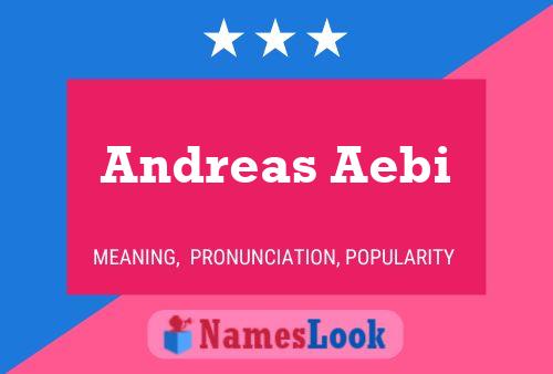 Andreas Aebi Namensposter