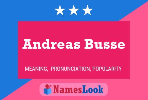 Andreas Busse Namensposter