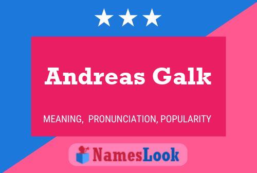 Andreas Galk Namensposter