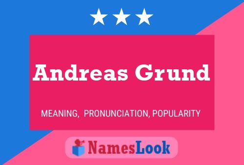 Andreas Grund Namensposter