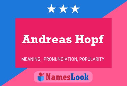 Andreas Hopf Namensposter