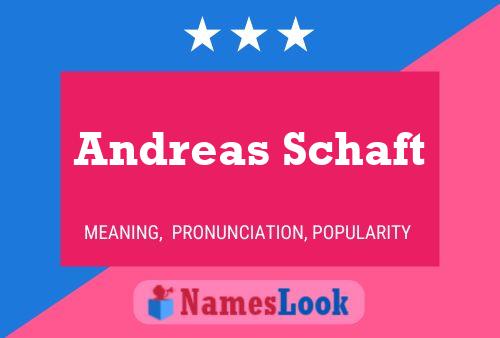 Andreas Schaft Namensposter