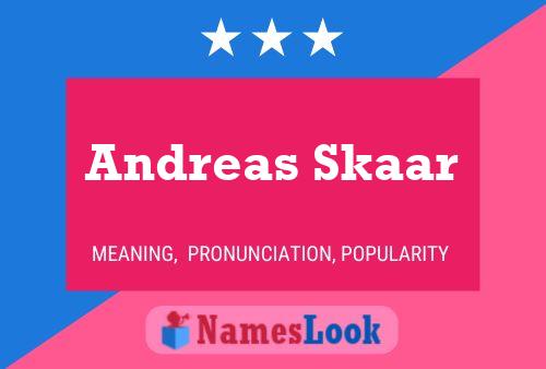 Andreas Skaar Namensposter