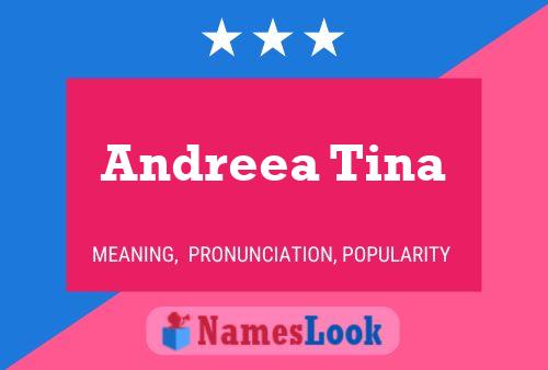 Andreea Tina Namensposter