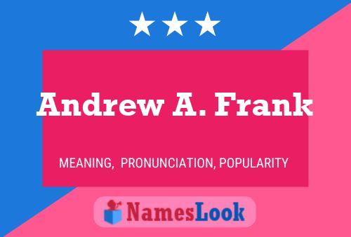 Andrew A. Frank Namensposter