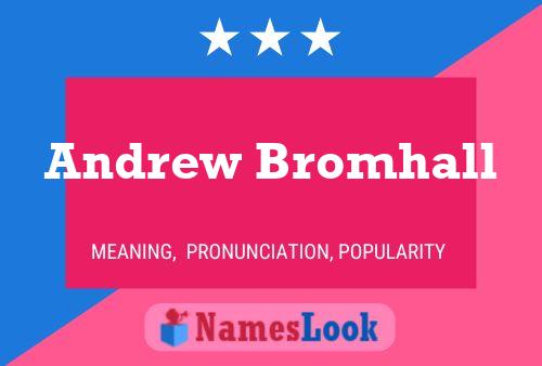 Andrew Bromhall Namensposter