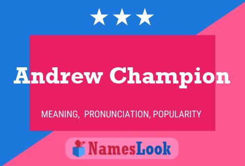 Andrew Champion Namensposter