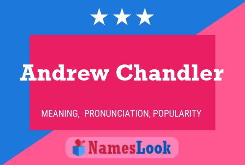 Andrew Chandler Namensposter