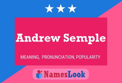 Andrew Semple Namensposter