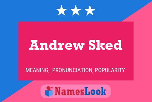 Andrew Sked Namensposter